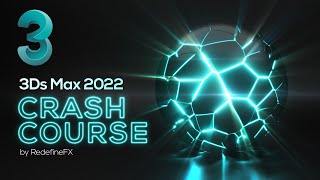 3Ds Max Tutorial Full Beginner Crash Course New for 2022  RedefineFX [upl. by Ocsisnarf593]