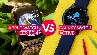 Apple Watch Series 4 vs Samsung Galaxy Watch Active [upl. by Akimas320]