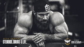 Seth Feroce Talks Steroids Drugs and Life [upl. by Ojibbob690]