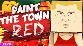 paint the town red [upl. by Maclaine]