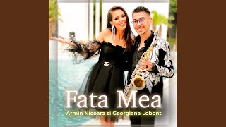 Fata Mea feat Georgiana Lobont [upl. by Ibloc]