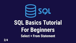 SQL Basics Tutorial For Beginners  Select  From Statements  24 [upl. by Alburga]