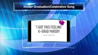 quotCant Stop the Feelingquot Kinder and PreK Graduation Parody [upl. by Hanus]