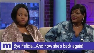 Bye FeliciaAnd now shes back again  The Maury Show [upl. by Brod]