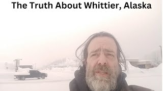 Alaska 15  The Honest Truth About Whittier Alaska [upl. by Ajak]