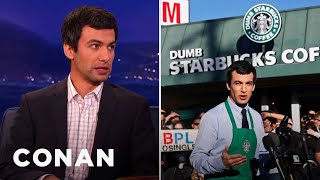 Nathan Fielder On His quotDumb Starbucksquot  CONAN on TBS [upl. by Norahs240]