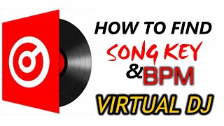 How To Find  Song Key And Bpm In  Virtual DJ  Tutorial [upl. by Selinda102]