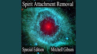 Spirit Attachment Removal Special Edition [upl. by Sinclare773]