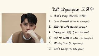 EXO DO Kyungsoo 디오 Solo and Cover songs Playlist [upl. by Ajssatan]