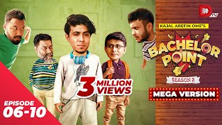 Bachelor Point  Season 2  MEGA VERSION  EP 06 10  Kajal Arefin Ome  Dhruba Tv Drama Serial [upl. by Onihc637]