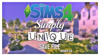 Simply Unique SAVE FILE UPDATE 30  DOWNLOAD LINKS  The Sims 4 [upl. by Snevets]