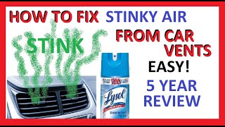 How to Fix Smelly Air From Car AC Vents  Lysol  Easy  Full Guide  5 Year Review  Remove Stink [upl. by Aleemaj]