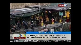 BT 2 patay 12 sugatan sa riot sa pagitan ng quotBatang City Jailquot at quotBahala na Gangquot [upl. by Ahsimet641]