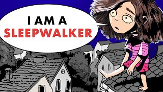 I’m A Sleepwalker – Its More Dangerous Than You Think [upl. by Porte913]