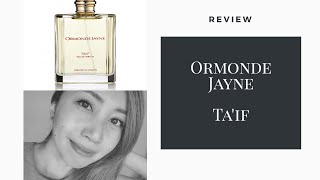 ORMONDE JAYNE TAIF  Fragrance Review [upl. by Faux]