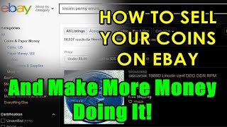 HOW TO SELL YOUR COINS ON EBAY amp MAKE MORE MONEY DOING IT [upl. by Li]