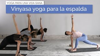 Vinyasa Yoga para la Espalda  Alta media y baja [upl. by Salis]