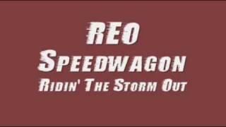 REO Speedwagon Ridin The Storm Out Lyrics [upl. by Eessej]