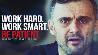 WORK HARD AND BE PATIENT  Best Motivational Video for Success  Gary Vaynerchuk Motivation [upl. by Yovonnda]