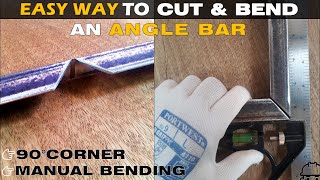 EASY WAY TO CUT AND BEND MANUALLY AN ANGLE BAR AT 90° CORNER [upl. by Thain]