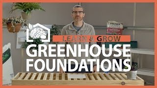 Greenhouse Foundation Options  Learn amp Grow [upl. by Hausmann]