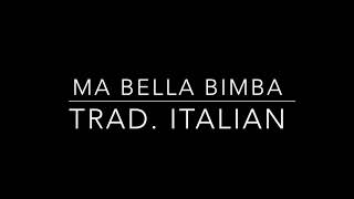 Ma Bella Bimba  Trad Italian Accompaniment [upl. by Noryk879]