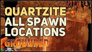 All Quartzite Spawn Locations Grounded [upl. by Morty]