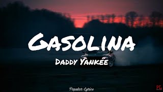 Gasolina  Daddy Yankee Lyrics [upl. by Lunseth]