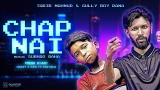 Chap Nai  Tabib Mahmud  Rana GullyBoy  Bangla Rap Song 2020  Deshi Hiphop [upl. by Longfellow]