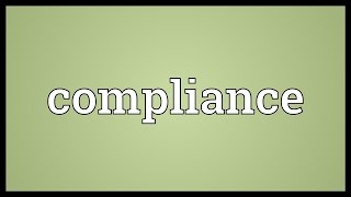 Compliance Meaning [upl. by Yancy]