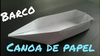 COMO HACER UN BARCO DE PAPEL  CANOA BARCO DE ORIGAMI FACIL [upl. by Ecniv]