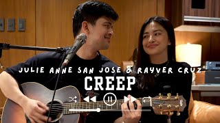 Creep Radiohead  Cover by JULIE ANNE SAN JOSE amp RAYVER CRUZ [upl. by Zeba]