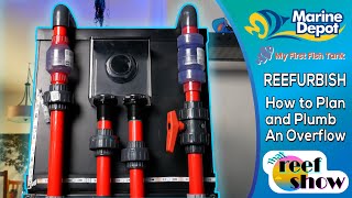 How to Plan and Plumb an Overflow That Reefshow Segment Reefurbish [upl. by Ecnerewal374]