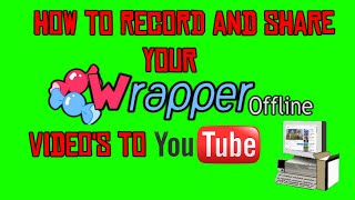 What I Use To Record Wrapper Offline Videos For Youtube [upl. by Aytida]