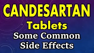 Candesartan side effects  side effects of candesartan tablets  common side effects of candesartan [upl. by Etireugram]