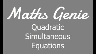 Quadratic Simultaneous Equations [upl. by Fendig]