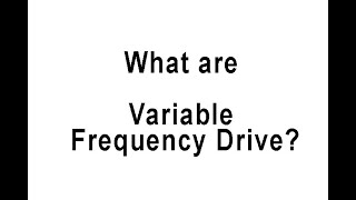 What is VFD Variable Frequency Drive  Working Principle of VFD VFD Explanation and Basics Part 1 [upl. by Bonucci]