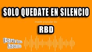 RBD  Solo Quedate En Silencio Versión Karaoke [upl. by Mont]