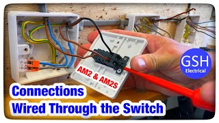 Connections Explained  Wired Through the Switch 2 Way and Intermediate AM2 AM2S amp AM2E Assessment [upl. by Bergess]