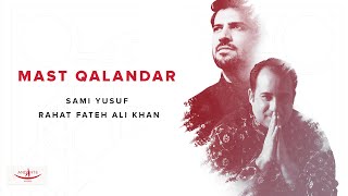 Mast Qalandar Sami Yusuf amp Rahat Fateh Ali Khan [upl. by Temme]