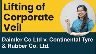 Lifting up of Corporate Veil with Important Cases  Company Law  Daimler Co v Continental Tyres [upl. by Ayahsal]