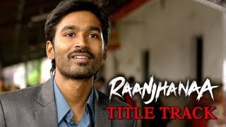 Raanjhanaa Hindi Short Film  A Small Town Romance  Dhanush Sonam Kapoor amp Abhay Deol [upl. by Halak]