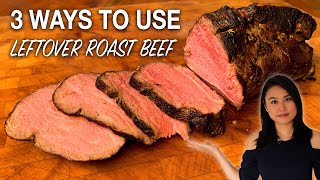 What to do with Leftover Roast Beef  3 Ways to Reuse and Repurpose [upl. by Bink]