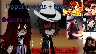 Upper moonsMuzan reacts to Tanjiro kamado Demon slayer [upl. by Eirene]