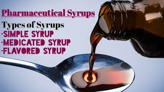 Syrups  Types of syrups  Uses  Liquid dosage form  Pharmaceutics1 [upl. by Anner]