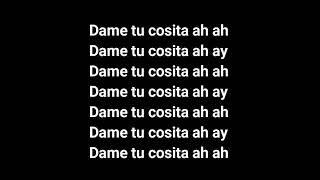 Lyrics of Dame Tu Cosita by El Chombo  Full version lyrics  Lyrics on the screen  Latest 2018 [upl. by Beitris]