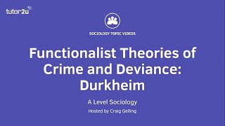 Functionalist Theories of Crime amp Deviance  Durkheim  A Level Sociology [upl. by Millisent]