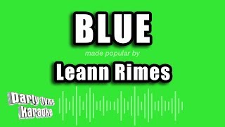 Leann Rimes  Blue Karaoke Version [upl. by Nerfe]