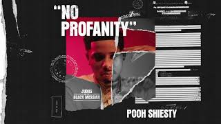 Pooh Shiesty  No Profanity Official Audio From Judas And the Black Messiah The Inspired Album [upl. by Ymas]