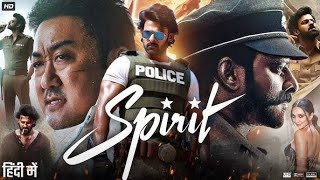 Spirit Full Movie In Hindi 2025  Prabhas  Don Lee  Kiara Advani  Sandeep Reddy  South Movie [upl. by Iruahs]